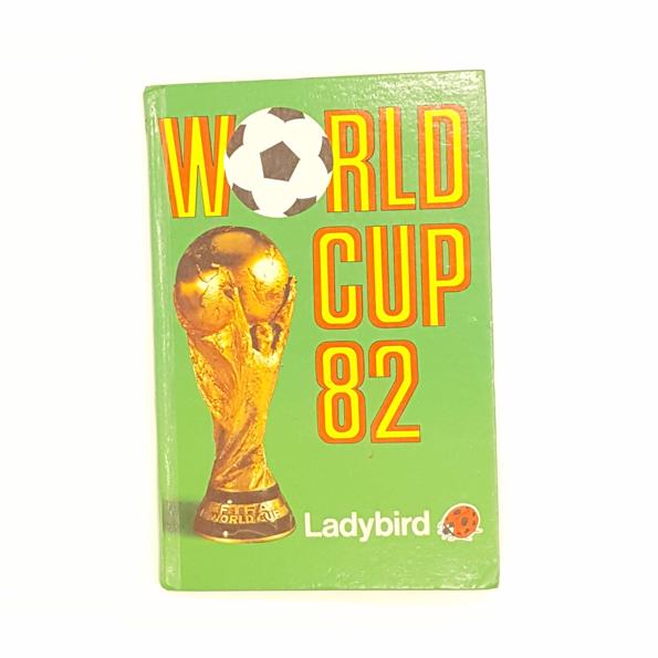 Ladybird: World Cup 82 by John P Baker - Country House Library