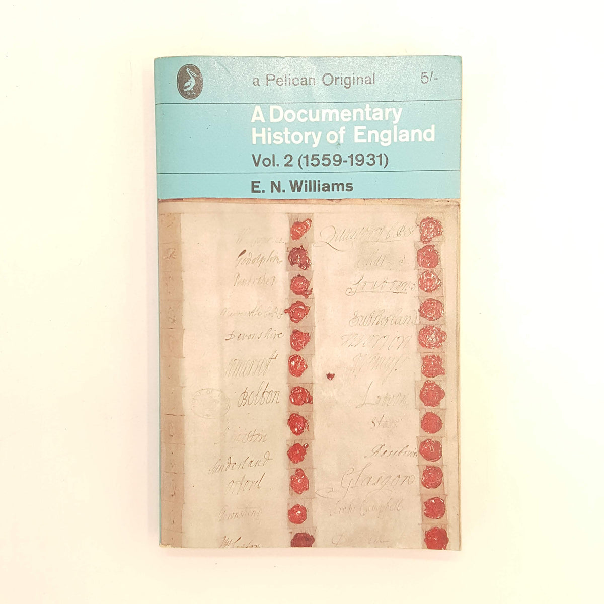 A Documentary History of England Vol. 2 (1559-1931) by E.N. Williams 1965 - Penguin First Edition Country House Library
