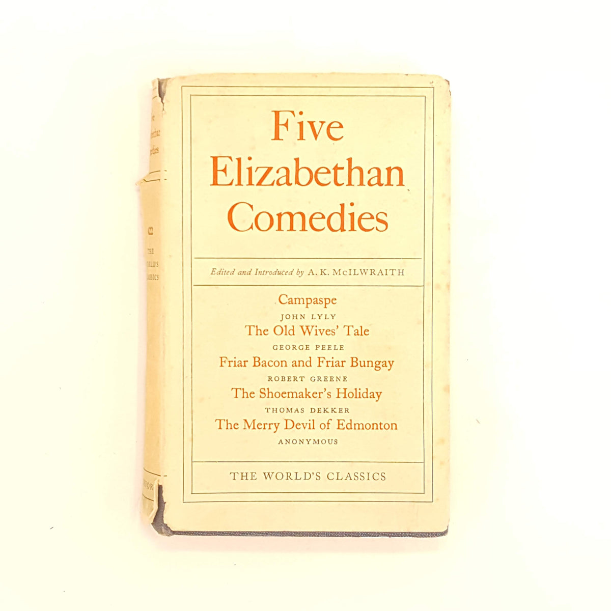 Five Elizabethan Comedies edited by A.K. McIlwraith 1951 - The World’s Classics Country House Library