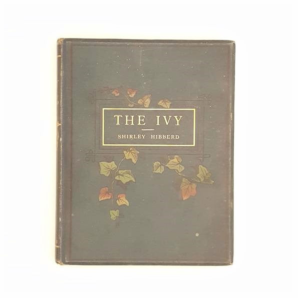 The Ivy: A Monograph by Shirley Hibberd 1893 - Country House Library 