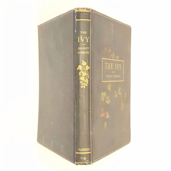 The Ivy: A Monograph by Shirley Hibberd 1893