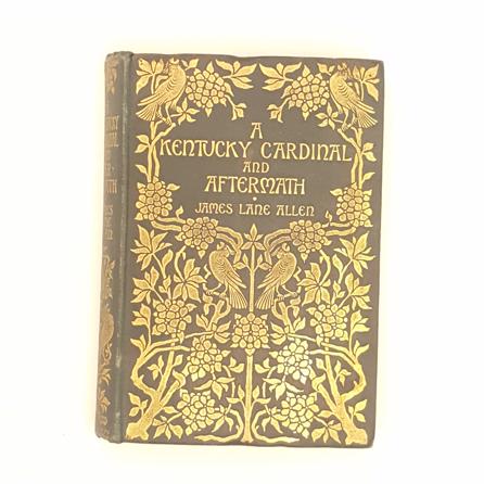A Kentucky Cardinal and Aftermath by James Lane Allen 1901 - Country House Library 