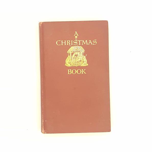 A Christmas Book: An Anthology for Moderns by D.B. Wyndham Lewis &amp; G.C. Heseltine 1928 - Country House Library