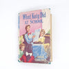 What Katy Did At School by Susan Coolidge, the children;s press london and glasgow,