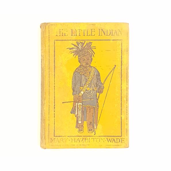 The Little Indian by Mary Hazelton Wade - Country House Library