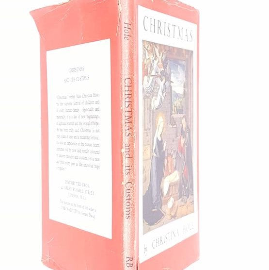 Christmas and its Customs by Christina Hole 1955 - Richard Bell