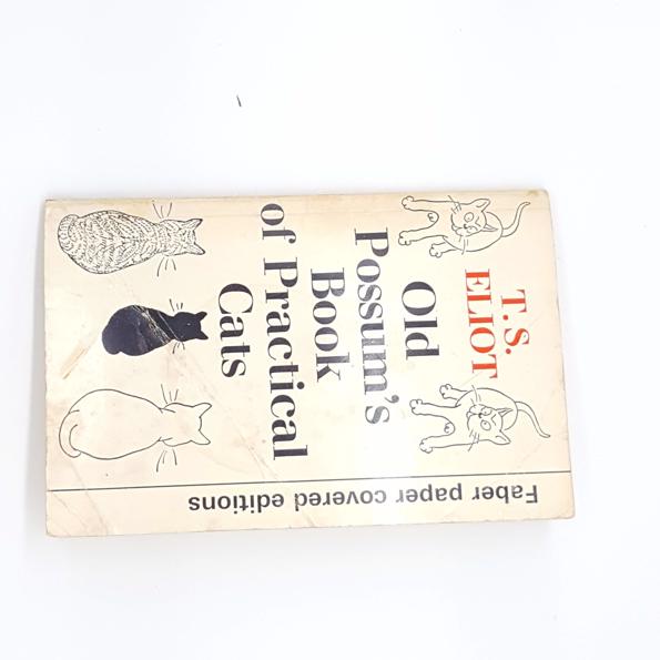 Old Possum’s Book of Practical Cats by T.S. Eliont, faber, 1974