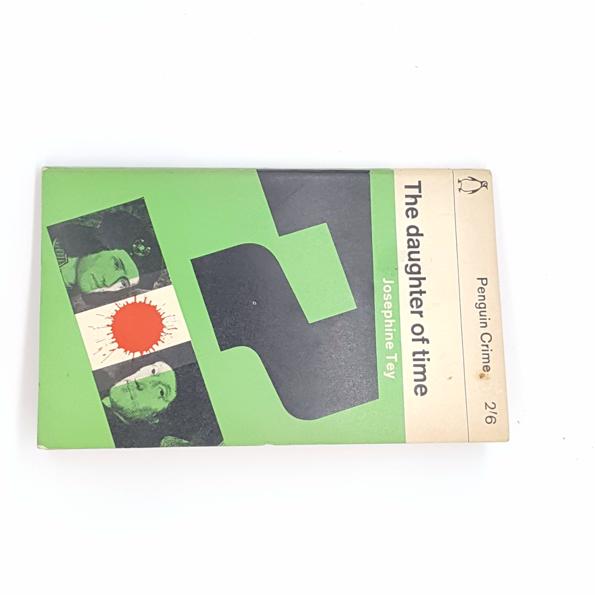 The Daughter Of Time by Josephine Tey, penguin, 1963