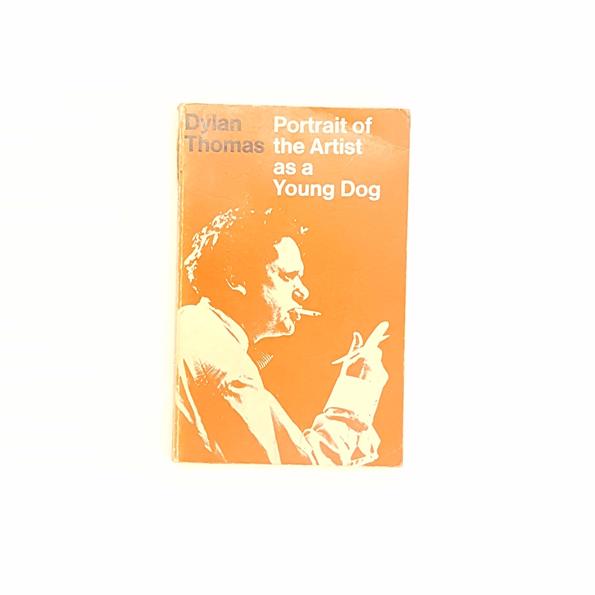 Dylan Thomas’s Portrait of the Artist as a Young Dog - Country House Library
