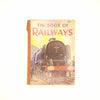 The Book of Railways by Arthur Groom - Country House Library