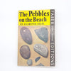 The Pebbles on the Beach by C. Ellis, Faber, 1972