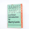 James Joyce a critical introduction by H. Levin, faber, 1960