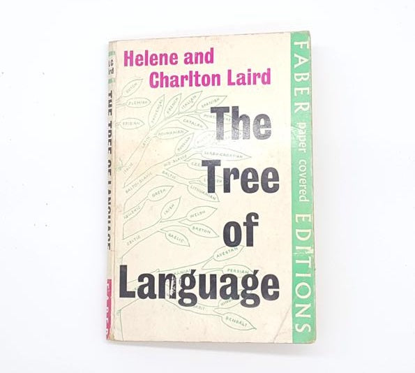 The Tree Of Language by Helene and Charlton Laird, Faber,1957