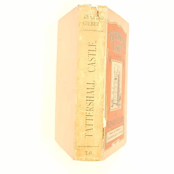 Tattershall Castle: A Novel by Bernard Gilbert 1913