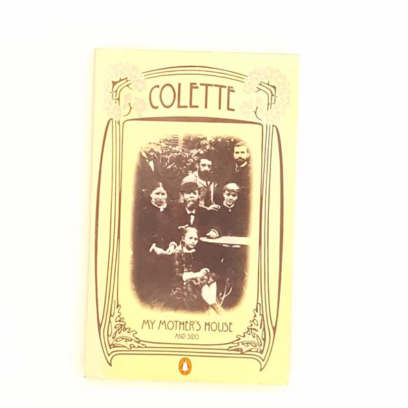 My Mother's House and Sido by Colette 1980