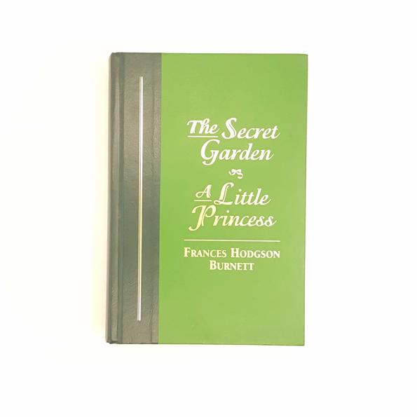 The Secret Garden and A Little Princess by Frances H. Burnett