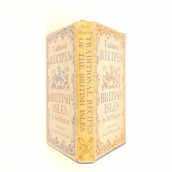 Traditional Recipes of The British Isles by Nell Heaton 1951 - First Edition