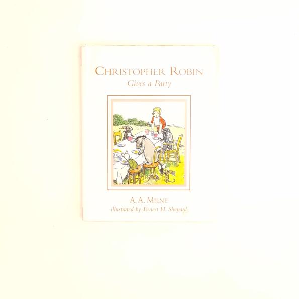 A.A. Milne's Christopher Robin Gives a Party
