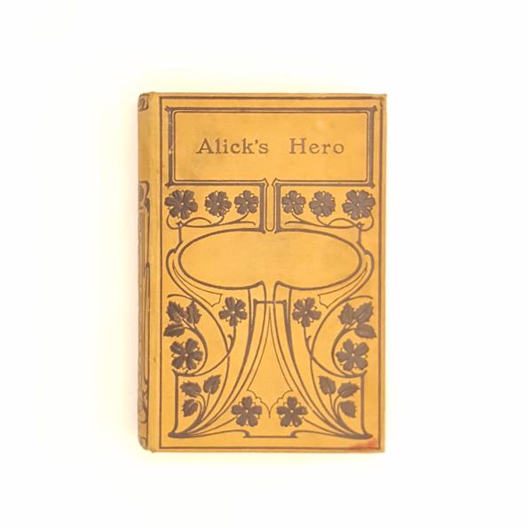 Alick's Hero by Catharine Shaw c1912