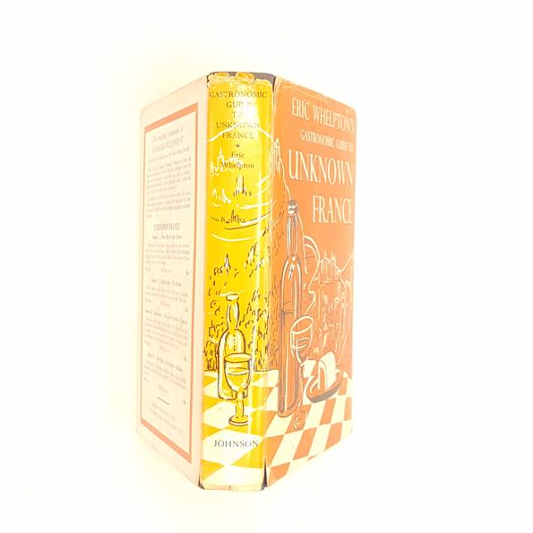 Eric Whelpton's Gastronomic Guide to Unknown France 1966 - First Edition