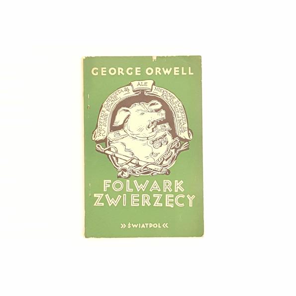 Folwark Zwierzęcy - George Orwell's Animal Farm - Polish Edition 1947