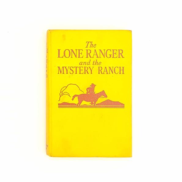 The Lone Ranger and the Mystery Ranch by Fran Striker c1958