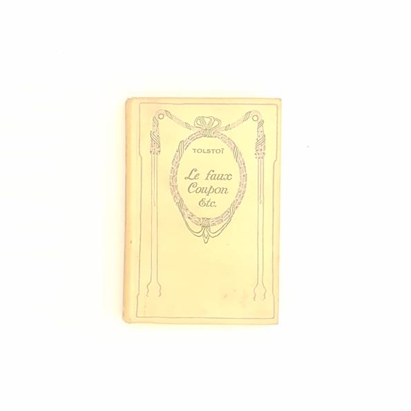 Tolstoy's Le Faux Coupon Etc - French Edition of The Forged Coupon