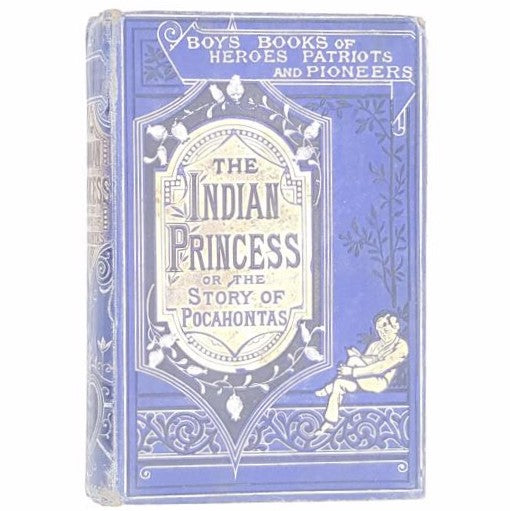 The Indian Princess or the Story of Pocahontas - Ward Lock