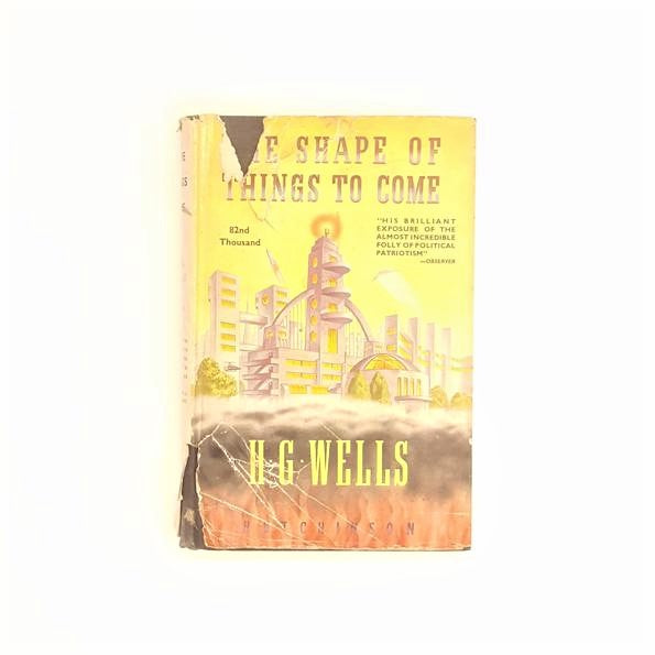 H.G. Wells' The Shape of Things to Come