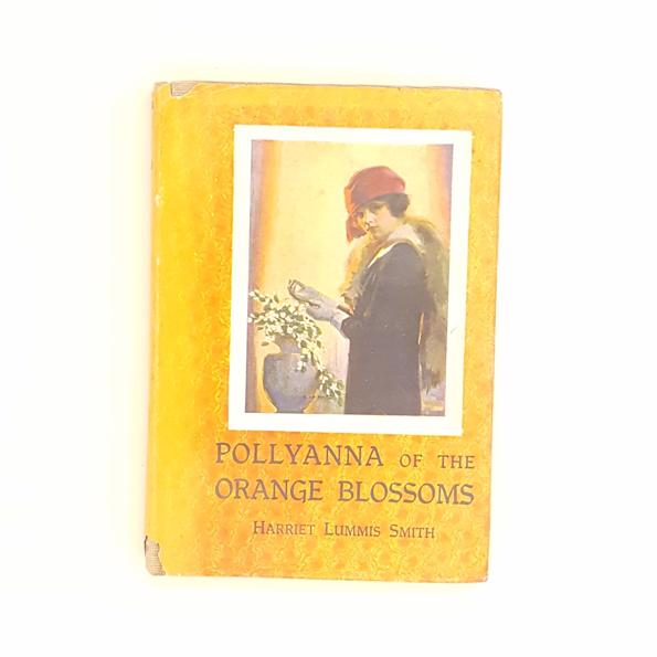 Pollyanna of the Orange Blossoms by Harriet Lummis Smith