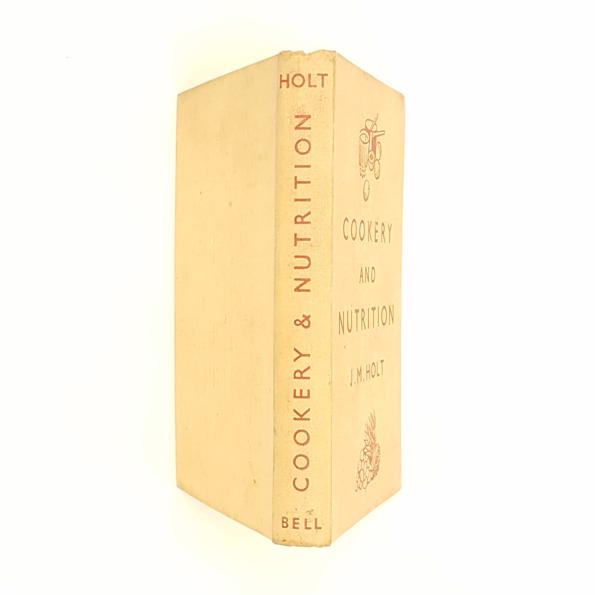 Cookery and Nutrition by J.M. Holt 1947