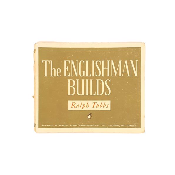 The Englishman Builds by Ralph Tubbs 1945