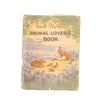 Enid Blyton's Animal Lover's Book 1952 - First Edition