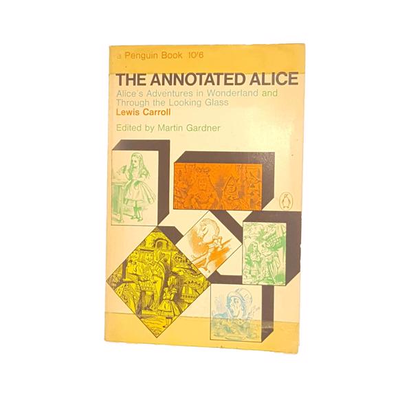 The Annotated Alice: Lewis Carroll's Alice in Wonderland 1965