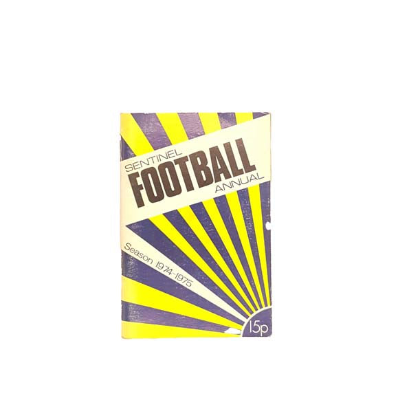 Sentinel Football Annual Season 1974-5