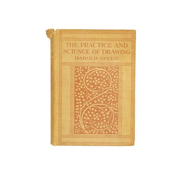 The Practice and Science of Drawing by Harold Speed 1913
