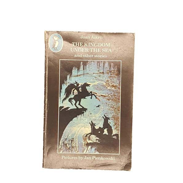 The Kingdom Under The Sea and other stories by Joan Aiken 1974