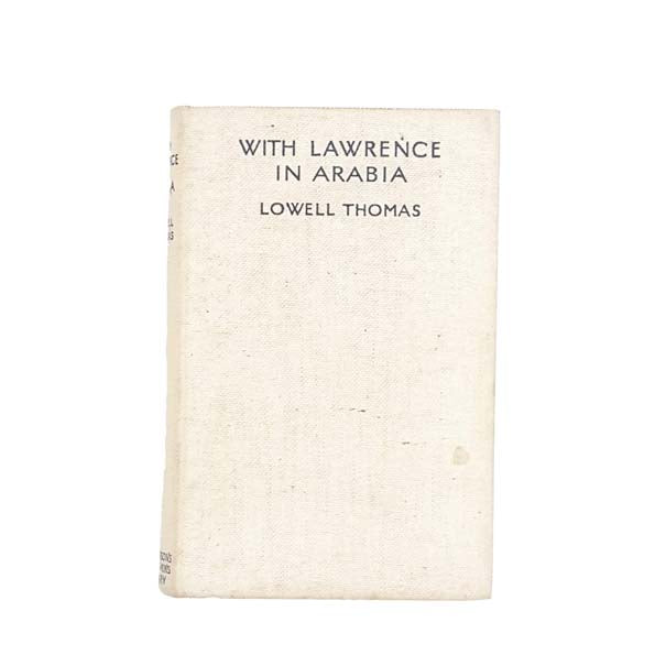 Lowell Thomas' With Lawrence in Arabia