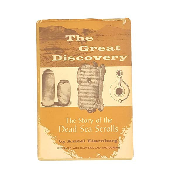 The Great Discovery: The Story of the Dead Sea Scrolls by Azriel Eisenberg 1957 - First Edition
