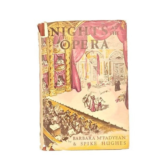 Nights At The Opera by Barbara McFadyean &amp; Spike Hughes 1948