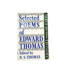 Selected Poems of Edward Thomas by E. Thomas - Faber, 1964