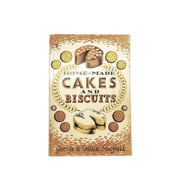 Home-made Cakes and Biscuits by George and Cecilia Scurfield - Faber, 1975