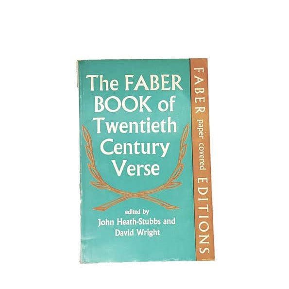 The Faber Book of Twentieth Century Verse by John Heath-Stubbs &amp; David Wright 1970