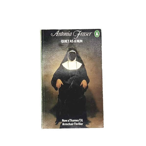 Book Title - Quiet as a nun by A. Fraser, penguin,1977