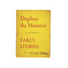 Daphne Du Maurier's Early Stories 1955 - First Edition