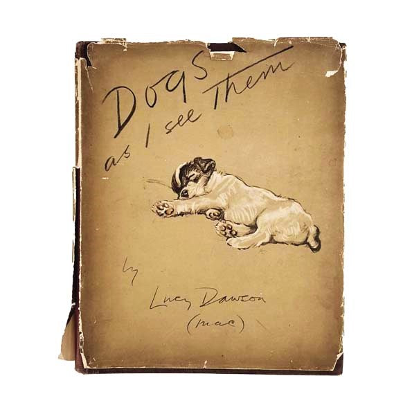 Dogs As I See Them by Lucy Dawson 1936 - First Edition