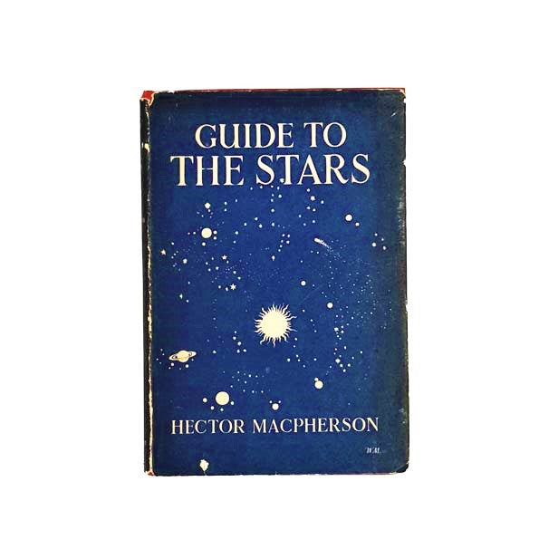 Guide To The Stars by Hector Macpherson 1953