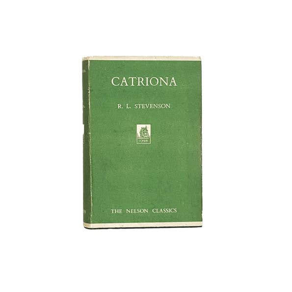 Catriona by R. L. Stevenson - Nelson Classics