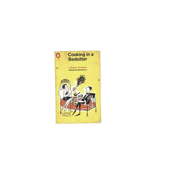 Cooking in a Bedsitter: A Penguin Handbook, 1965