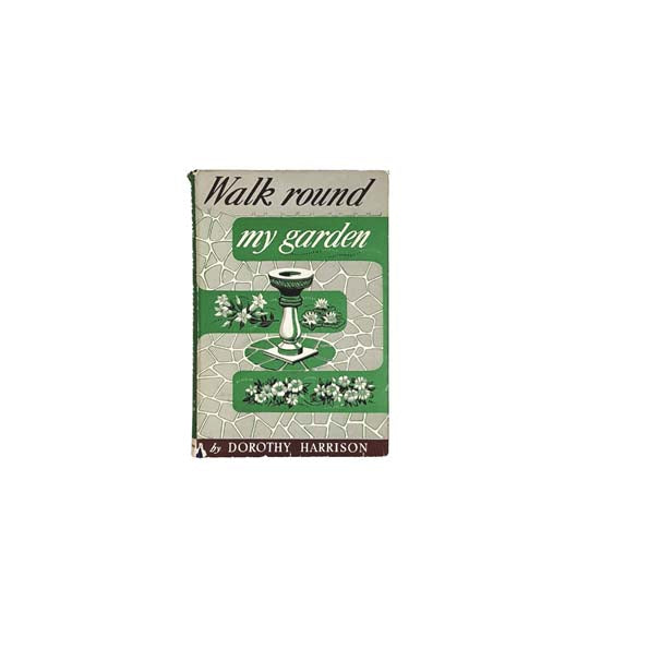 Walk Around my Garden by Dorothy Harrison - Gifford